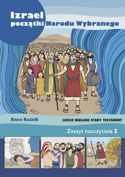 Izrael Początki Narodu Wybranego – zeszyt nauczyciela (pdf)