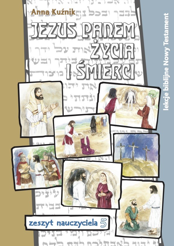 Jezus Panem życia i śmierci – zeszyt nauczyciela (pdf)